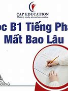 Học Bằng B1 Tiếng Pháp Mất Bao Lâu