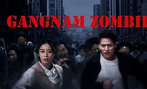 Phim Gangnam Zombie Motphim